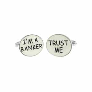 Trust Me I'm a Banker Cufflinks